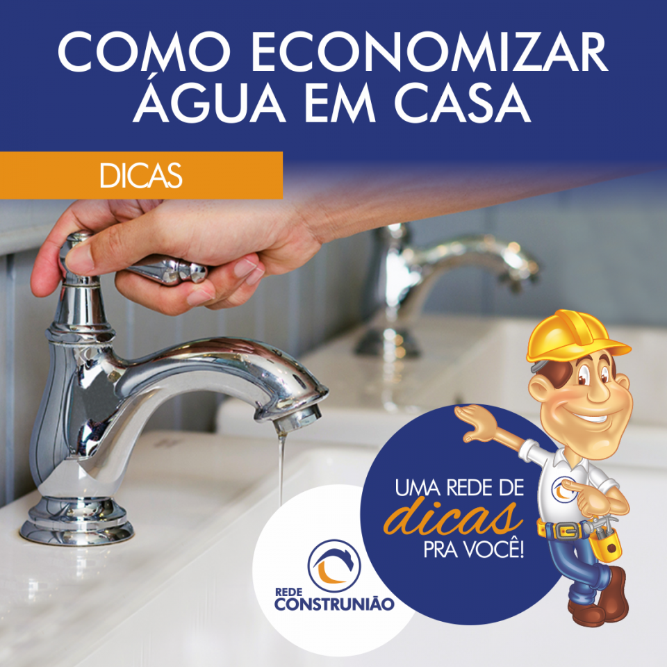 Rede Construni O Blog Blog Dicas Para Economizar Gua Em Casa